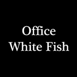 Office White Fish（オフィス ホワイトフィッシュ）